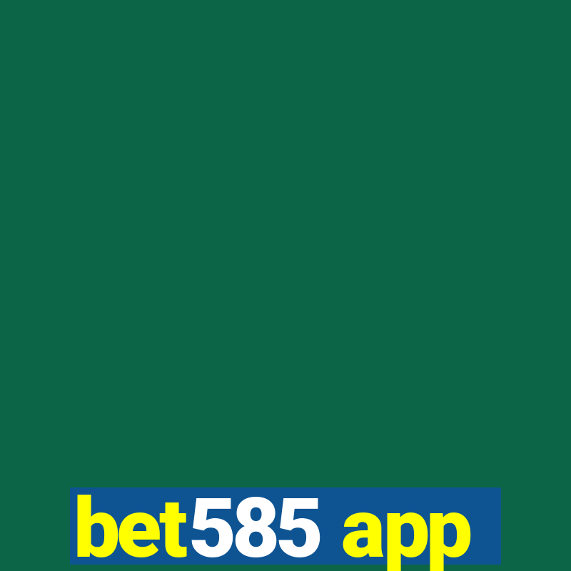 bet585 app